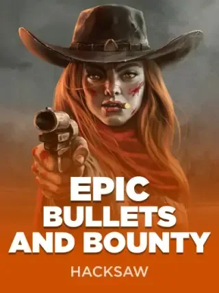 Epic Bullets and Bounty
