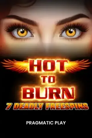 Hot To Burn – 7 Deadly Free Spins by Pragmatic Play